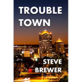 Trouble Town
