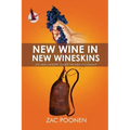 New Wine in New Wineskins: Life and Ministry Under the New Covenant