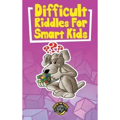 Difficult Riddles for Smart Kids: 400+ Difficult Riddles and Brain Teasers Your Family Will Love (Vol 1)