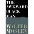 The Awkward Black Man