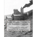 Some Mining Districts of Eastern Oregon