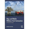 Ship and Mobile Offshore Unit Automation: A Practical Guide