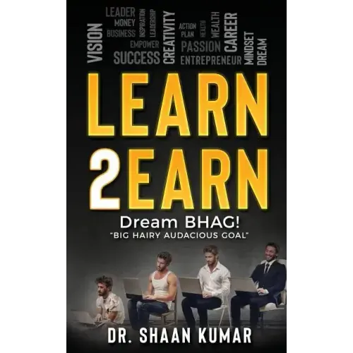 Learn2Earn: Dream BHAG "Big Hairy Audacious Goal"