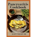Pancreatitis Cookbook: The Ultimate Guide Of Diets For Pancreatitis To Fight Inflammation