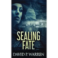 Sealing Fate