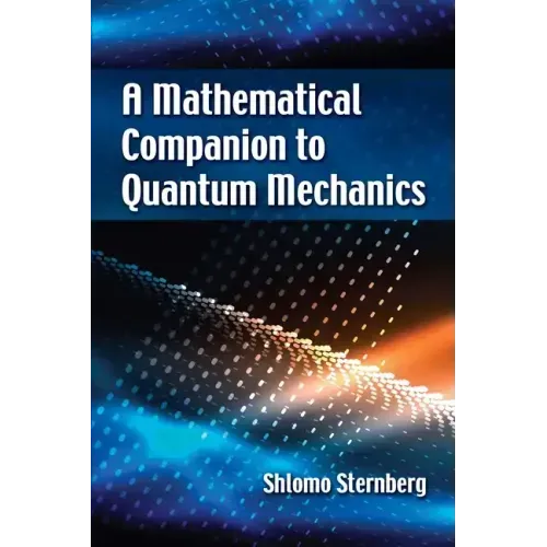 A Mathematical Companion to Quantum Mechanics