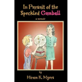 In Pursuit of the Speckled Gumball
