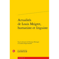 Actualites de Louis Meigret, Humaniste Et Linguiste