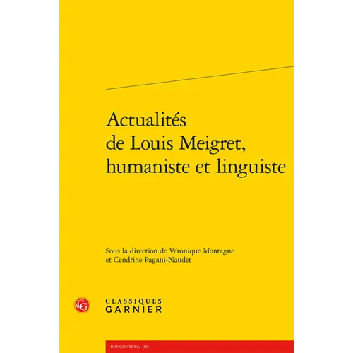 Actualites de Louis Meigret, Humaniste Et Linguiste