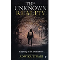 The Unknown Reality: Everything Is Not a Coincidence