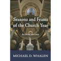 Seasons and Feasts of the Church Year