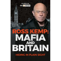 Ross Kemp: Mafia and Britain: Hiding in Plain Site
