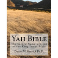 Yah Bible: The Sacred Name Version of the King James Bible