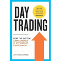 Day Trading: Beat the System and Make Money in Any Market Environment