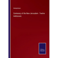 Centenary of the New Jerusalem - Twelve Addresses