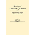 Genealogies of Virginia Families from the Virginia Magazine of History and Biography. in Five Volumes. Volume IV: Healy - Pryor