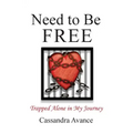 Need to be Free: Trapped Alone in My Journey