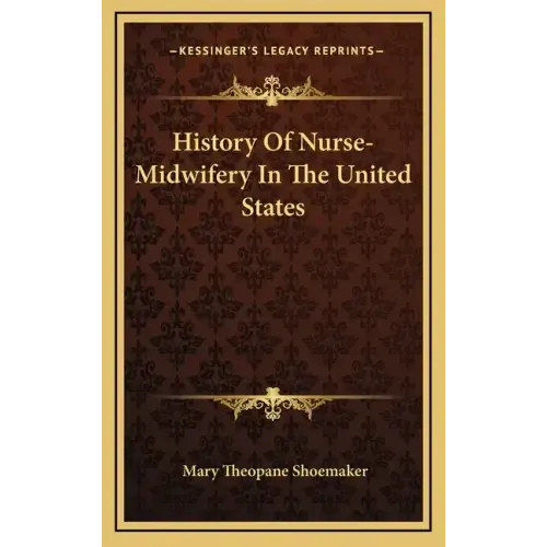 History Of Nurse-Midwifery In The United States