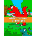 Write Your Own Story Book: Write And Draw Your Own Stories With This Playful Kids Storybook Quality Cover Perfect Bound 60 pages