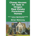 Cheap Houses for Sale in Oregon Real Estate Foreclosed Homes: How to Invest in Real Estate Wholesaling Houses & REO Properties