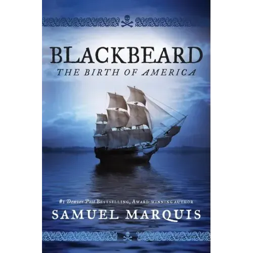 Blackbeard: The Birth of America