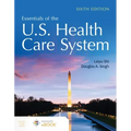 Essentials of the U.S. Health Care System