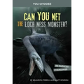 Can You Net the Loch Ness Monster?: An Interactive Monster Hunt