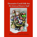 Decorative Czech Folk Art: The Artistry of Marjorie Nejdl