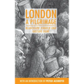 London: A Pilgrimage
