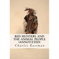 Red Hunters and the Animal People (annotated)