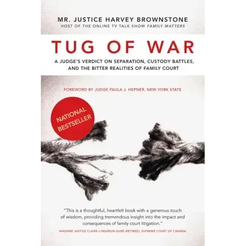 Tug of War: A Judge's Verdict on Separation, Custody Battles, and the Bitter Realities of Family Court