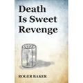 Death Is Sweet Revenge