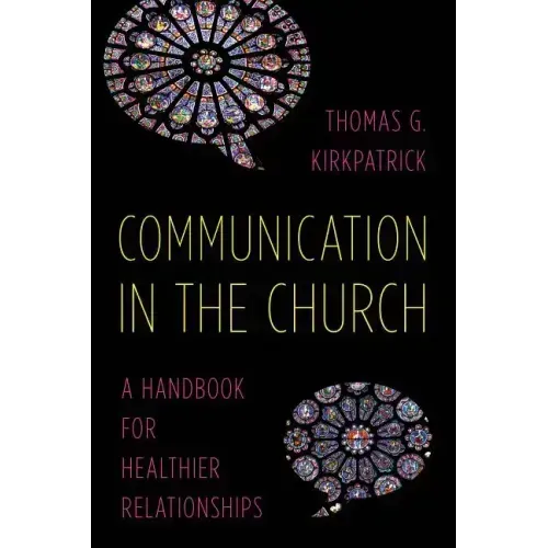 Communication in the Church: A Handbook for Healthier Relationships