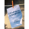 Lies Will Take You Somewhere