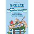 Greece Travel Guide: How to Plan a Trip to Greece with Best Tips for First-Timers