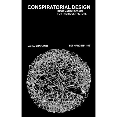 Conspiratorial Design: Information Design for the Bigger Picture