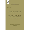 Notes for Instructors on The Use of the Rifle, October 1918