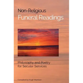 Non-Religious Funeral Readings: Philosophy and Poetry for Secular Services