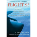 Flight 93: The Story, the Aftermath, and the Legacy of American Courage on 9/11