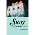 Sicily: An Illustrated History