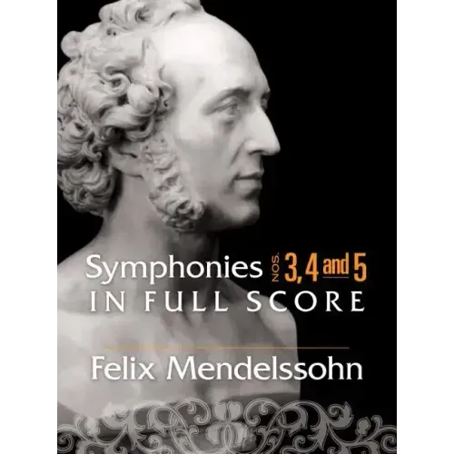 Symphonies: Nos. 3, 4 and 5 in Full Score