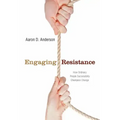 Engaging Resistance: How Ordinary People Successfully Champion Change
