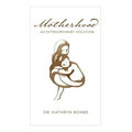 Motherhood: An Extraordinary Vocation