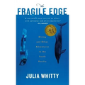 The Fragile Edge: Diving and Other Adventures in the South Pacific