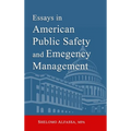 Essays in American Public Safety and Emergency Management