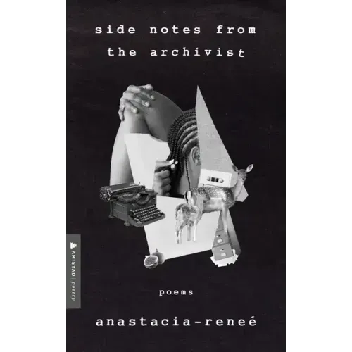 Side Notes from the Archivist: Poems