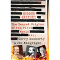 Hidden History: The Secret Origins of the First World War.