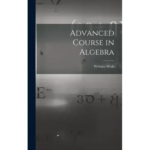 Advanced Course in Algebra