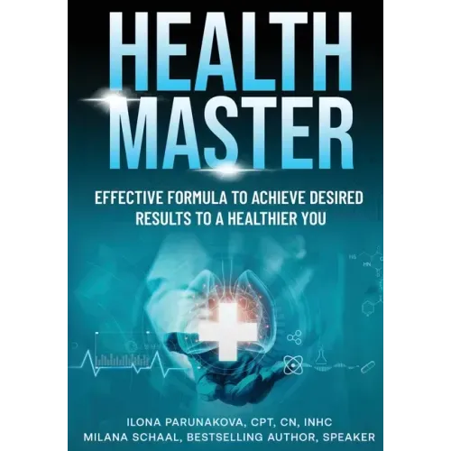 Health Master: Effective Formula To Achieve Desired Results To A Healthier You