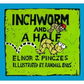 Inchworm and a Half